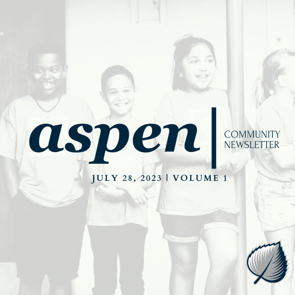Four smiling children stand together indoors. Overlaid text reads: Aspen Community Newsletter, July 28, 2023, Volume 1 with a leaf logo in the bottom right corner.