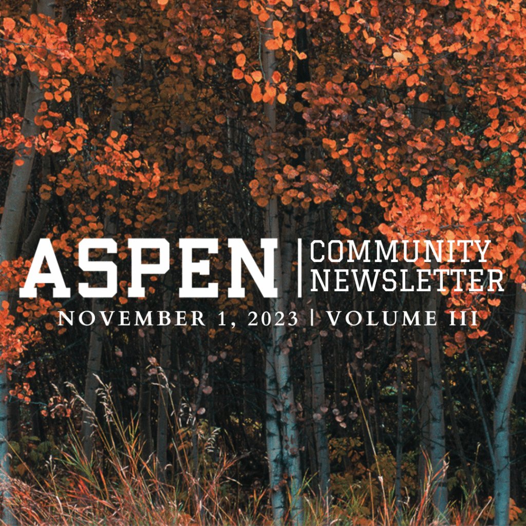 Autumn aspen trees with orange leaves and white trunks, with text: ASPEN Community Newsletter, November 1, 2023 | Volume III.